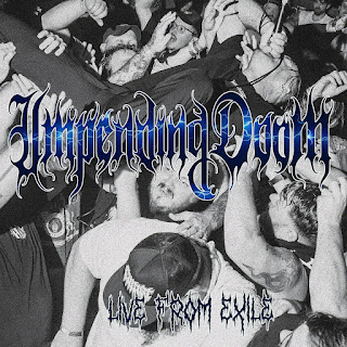 Impending Doom (USA) : Live from Exile